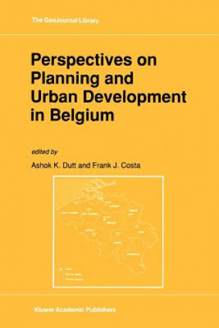 Könyv Perspectives on Planning and Urban Development in Belgium Ashok K. Dutt