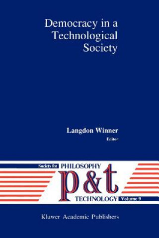 Könyv Democracy in a Technological Society L. Winner