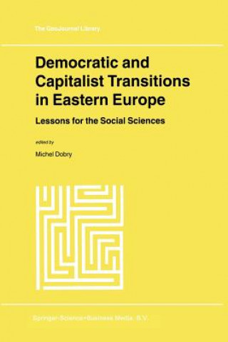 Kniha Democratic and Capitalist Transitions in Eastern Europe M. Dobry