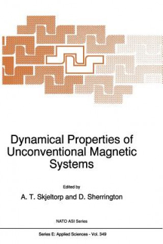 Βιβλίο Dynamical Properties of Unconventional Magnetic Systems A. T. Skjeltorp