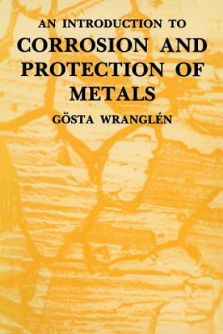 Buch Introduction to Corrosion and Protection of Metals Gosta Wranglen