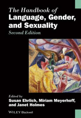Könyv Handbook of Language, Gender, and Sexuality Susan Ehrlich