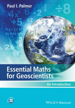 Carte Essential Maths for Geoscientists Paul I. Palmer