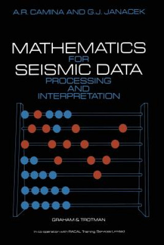 Kniha Mathematics for Seismic Data Processing and Interpretation A.R. Camina