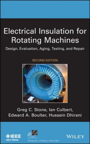 Knjiga Electrical Insulation for Rotating Machines - Design, Evaluation, Aging, Testing, and Repair 2e Greg Stone