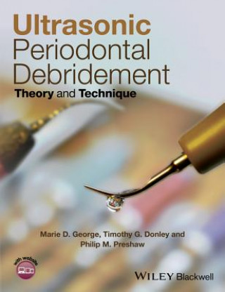 Książka Ultrasonic Periodontal Debridement - Theory and Technique Marie D. George