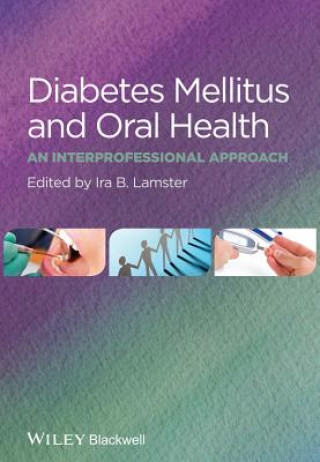 Knjiga Diabetes Mellitus and Oral Health Ira B. Lamster