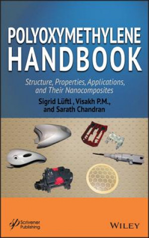Könyv Polyoxymethylene Handbook - Structure, Properties,  Applications, and Their Nanocomposites Sigrid Lüftl