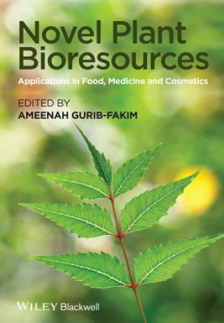 Knjiga Novel Plant Bioresources - Applications in Food, Medicine and Cosmetics Ameenah Gurib-Fakim