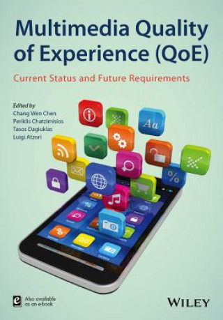 Libro Multimedia Quality of Experience (QoE) - Current Status and Future Requirements Tasos Dagiuklas