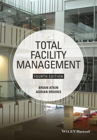 Книга Total Facility Management Brian Atkin