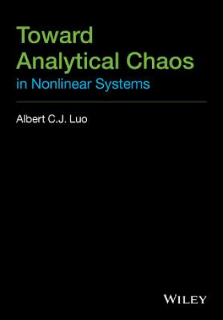 Książka Toward Analytical Chaos in Nonlinear Systems Albert C. J. Luo