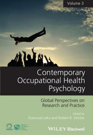Carte Contemporary Occupational Health Psychology - Global Perspectives on Research and Practice Volume 3 Stavroula Leka