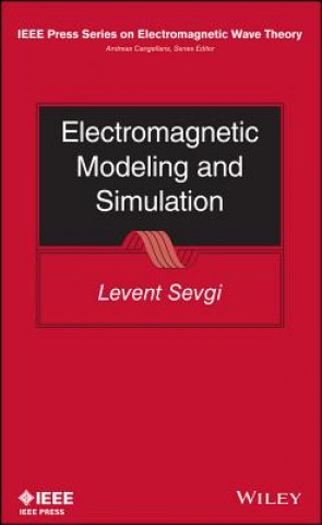 Knjiga Electromagnetic Modeling and Simulation Levent Sevgi