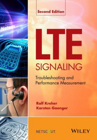 Kniha LTE Signaling, Troubleshooting and Performance Measurement 2e Ralf Kreher