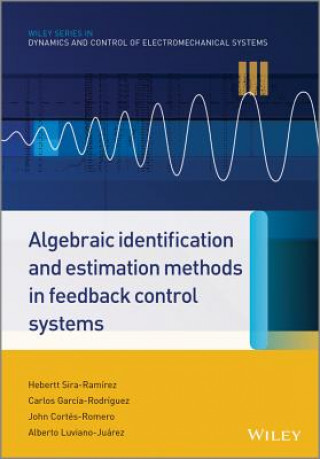 Knjiga Algebraic Identification and Estimation Methods in  Feedback Control Systems Hebertt Sira-Ramírez