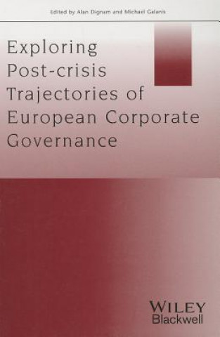 Książka Post-crisis Trajectories of European Corporate Governance - Dealing with the Present and Building the Future Alan Dignam