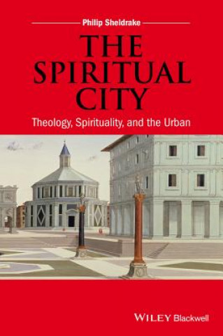 Livre Spiritual City - Theology, Spirituality, and the Urban Philip Sheldrake