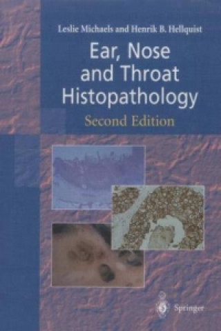 Kniha Ear, Nose and Throat Histopathology Leslie Michaels