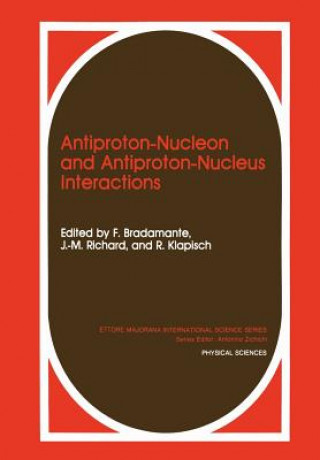 Kniha Antiproton-Nucleon and Antiproton-Nucleus Interactions F. Bradamante