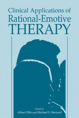 Kniha Clinical Applications of Rational-Emotive Therapy Michael E. Bernard