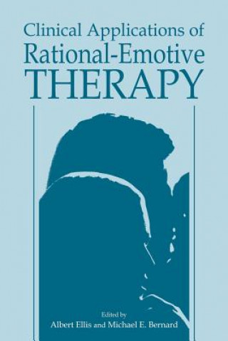 Książka Clinical Applications of Rational-Emotive Therapy Michael E. Bernard