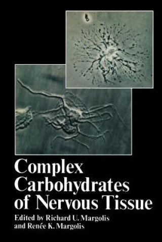 Kniha Complex Carbohydrates of Nervous Tissue Richard Margolis