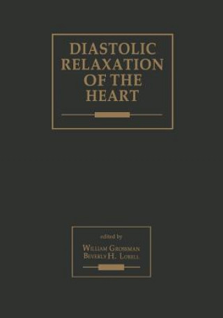 Książka Diastolic Relaxation of the Heart William Grossman