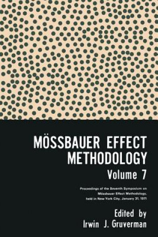 Könyv Moessbauer Effect Methodology Volume 7 Irwin J. Gruverman