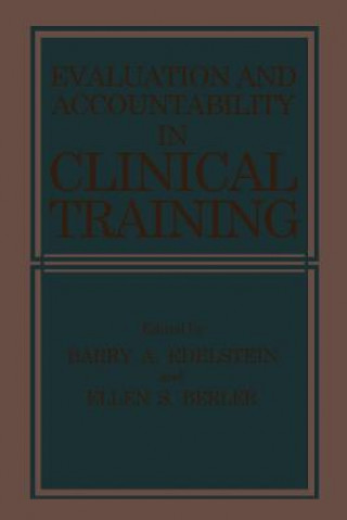 Könyv Evaluation and Accountability in Clinical Training E. Berler