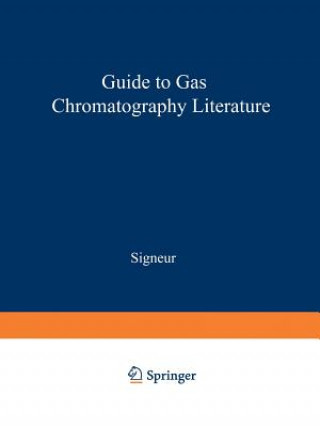 Knjiga Guide to Gas Chromatography Literature Austin V. Signeur