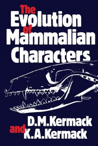 Kniha Evolution of Mammalian Characters D. M. Kermack