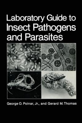Carte Laboratory Guide to Insect Pathogens and Parasites G.O. Poinar Jr.