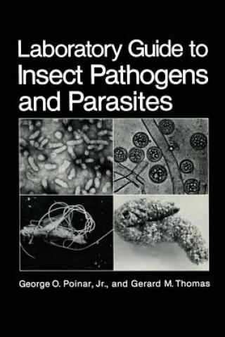 Kniha Laboratory Guide to Insect Pathogens and Parasites G.O. Poinar Jr.