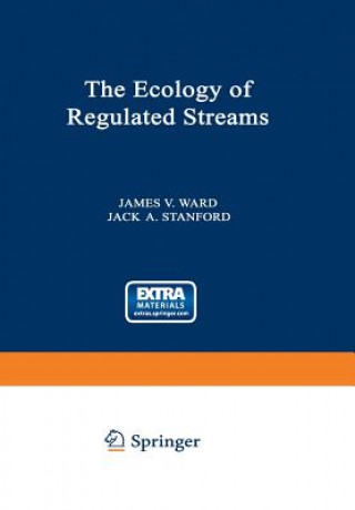 Kniha Ecology of Regulated Streams James Ward