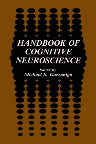 Carte Handbook of Cognitive Neuroscience Michael S. Gazzaniga