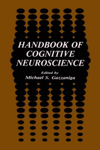 Книга Handbook of Cognitive Neuroscience Michael S. Gazzaniga