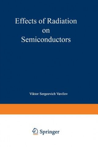 Книга Effects of Radiation on Semiconductors Viktor S. Vavilov