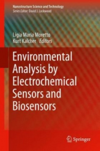 Kniha Environmental Analysis by Electrochemical Sensors and Biosensors Ligia Maria Moretto