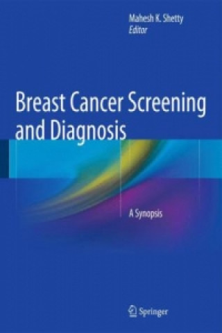 Könyv Breast Cancer Screening and Diagnosis, 1 Mahesh K. Shetty