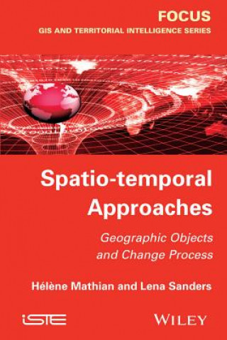 Kniha Spatio-temporal Approaches - Geographic Objects and Change Process 