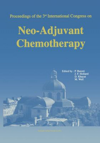 Könyv Proceedings of the 3rd International Congress on Neo-Adjuvant Chemotherapy Pierre Banzet
