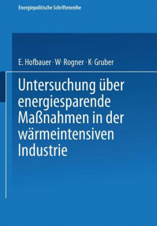Carte Untersuchung  ber Energiesparende Ma nahmen in Der W rmeintensiven Industrie E. Hofbauer