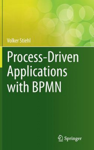 Könyv Process-Driven Applications with BPMN Volker Stiehl