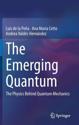 Книга Emerging Quantum Luis de la Pena