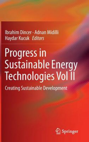 Könyv Progress in Sustainable Energy Technologies Vol II Ibrahim Dincer