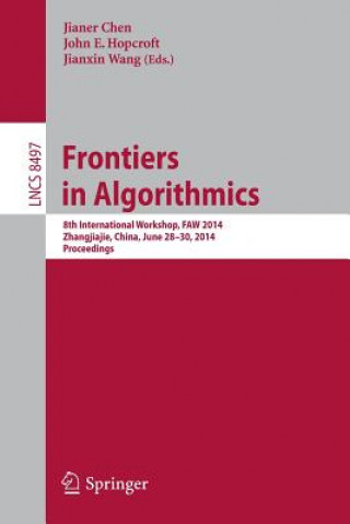 Carte Frontiers in Algorithmics Jianer Chen