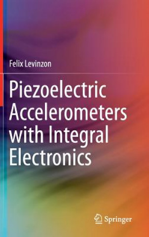 Carte Piezoelectric Accelerometers with Integral Electronics, 1 Felix Levinzon