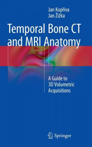Kniha Temporal Bone CT and MRI Anatomy Jan Kop iva