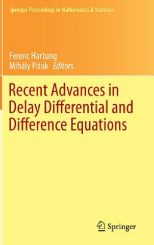 Книга Recent Advances in Delay Differential and Difference Equations, 1 Ferenc Hartung